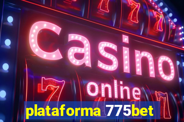 plataforma 775bet